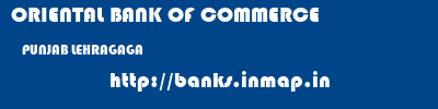 ORIENTAL BANK OF COMMERCE  PUNJAB LEHRAGAGA    banks information 